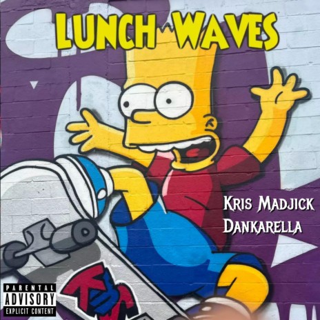 Lunch Waves ft. Dankarella