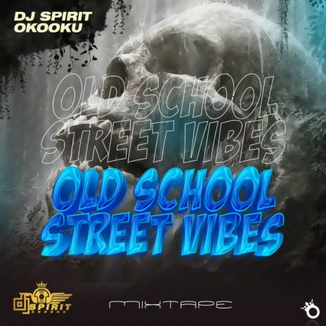 Old School Street Vibes (Mixtape)