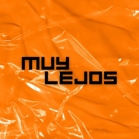 Muy Lejos | Boomplay Music