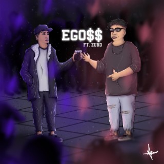 Ego$$ ft. Zuko lyrics | Boomplay Music