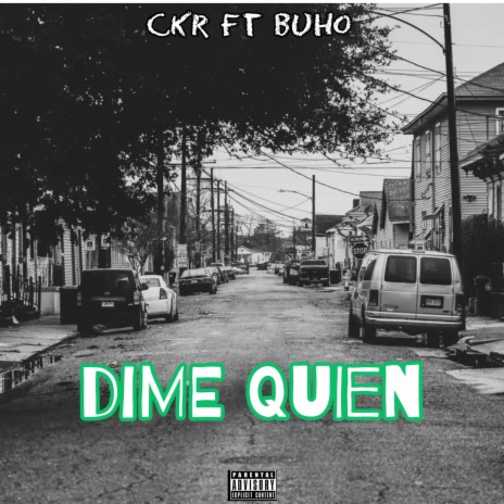 DIME QUIEN ft. BUHO | Boomplay Music