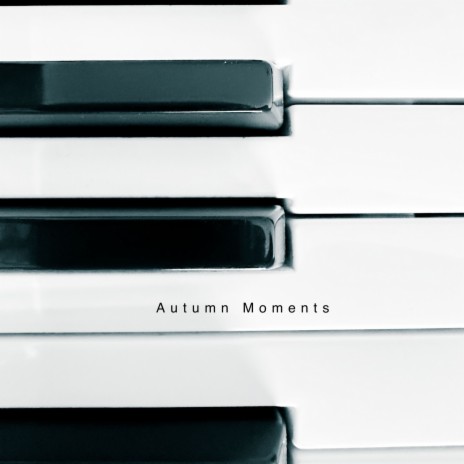 Autumn Moments | Boomplay Music