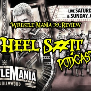 HSP Ep. 7: WrestleMania Review & Opinions