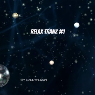 RELAX TRANZ #1