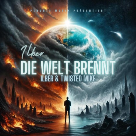 Die Welt brennt ft. Twisted Mike | Boomplay Music