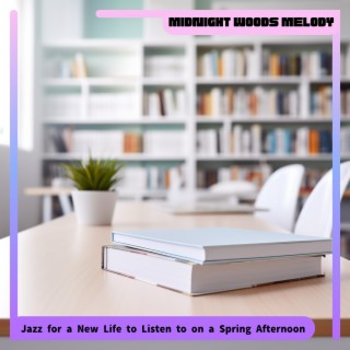 Jazz for a New Life to Listen to on a Spring Afternoon