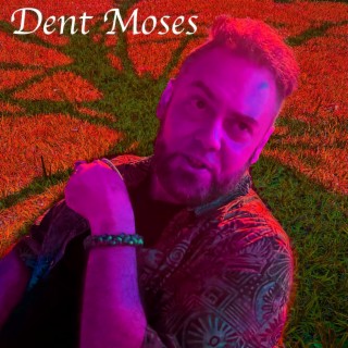 Dent Moses