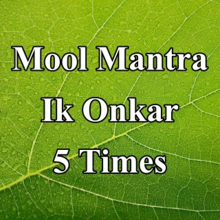 Mool Mantra Ik Onkar 5 Times