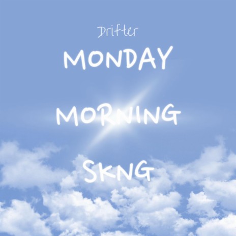 Monday Morning Song