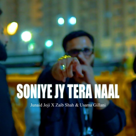 Soniye Jy Tera Naal ft. Zaib Shah & Usama Gillani