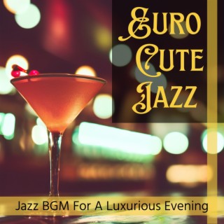 Jazz Bgm for a Luxurious Evening