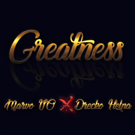 GREATNESS ft. Drecko Helpa | Boomplay Music