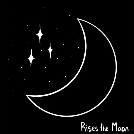 Rises the Moon