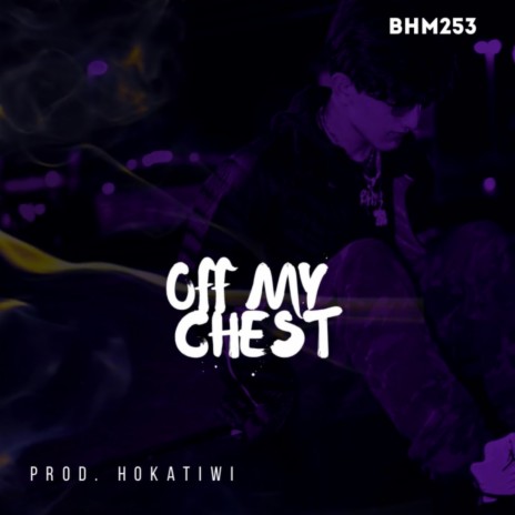 OFF MY CHEST | Boomplay Music
