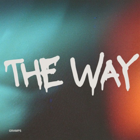 The Way | Boomplay Music