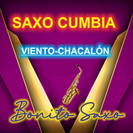 Saxo Cumbia/Viento Chacalón | Boomplay Music