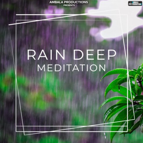Rain Deep Meditation