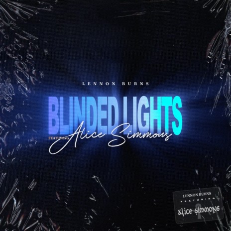 Blinded Lights (feat. Alice Simmons) | Boomplay Music