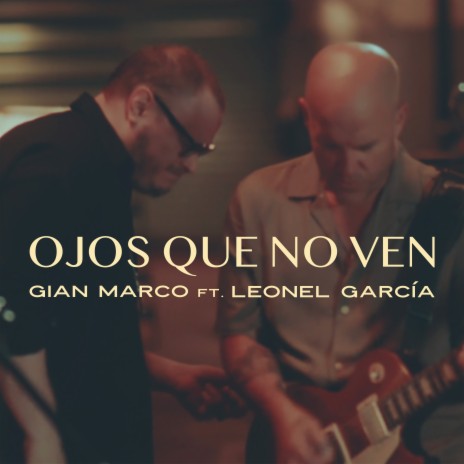 Ojos Que No Ven ft. Leonel García | Boomplay Music