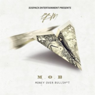 M.O.B (Money Over BullShit)