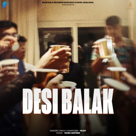 Desi Balak | Boomplay Music