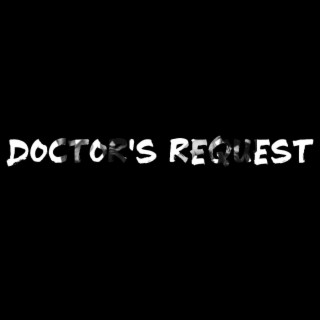 Doctor's Request