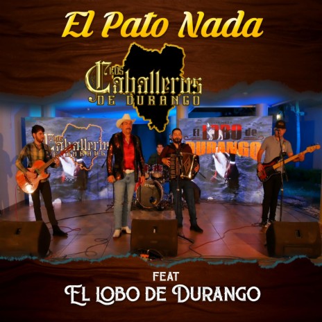 El pato nada ft. El lobo de durango | Boomplay Music