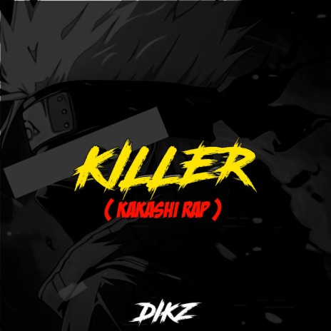 Killer (Kakashi Rap) | Boomplay Music