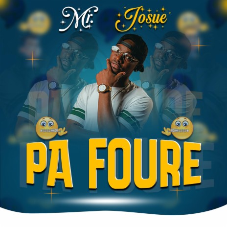 Mr Josué - Pa Foure | Boomplay Music