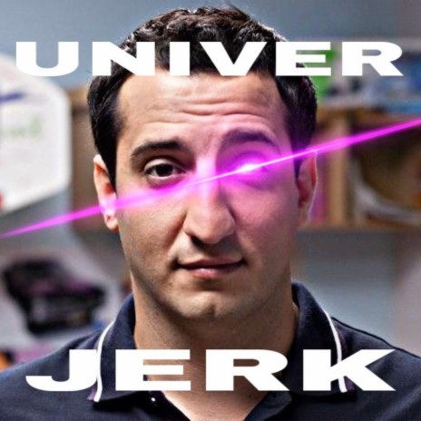 Univer Jerk | Boomplay Music