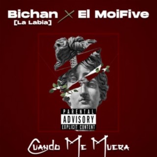 Cuando Me muera (feat. El Bichan)