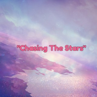 Chasing the Stars