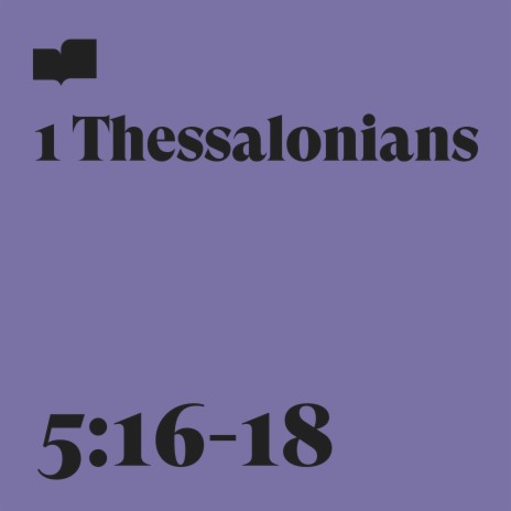 1 Thessalonians 5:16-18 ft. Citizens, Antoine Bradford & Claire Jackson | Boomplay Music