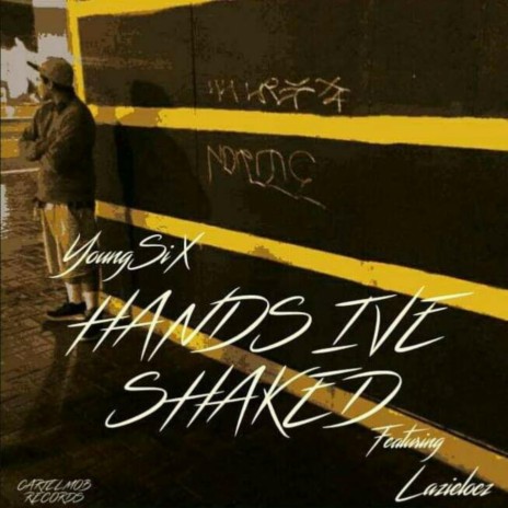 Hands I've Shaked (feat. Lazie Locz) | Boomplay Music
