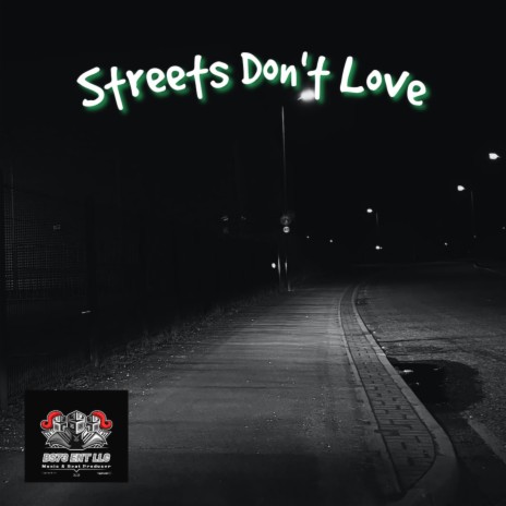 Streets Don't Love | Boomplay Music