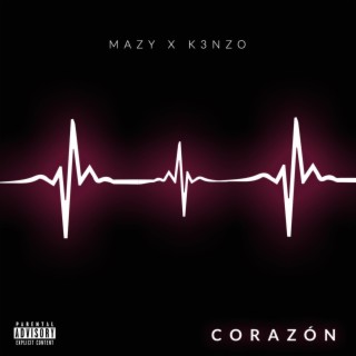Corazón ft. K3NZO lyrics | Boomplay Music