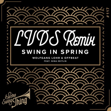 Swing in Spring (LVDS Remix) ft. Offbeat, LVDS & Nina Zeitlin | Boomplay Music