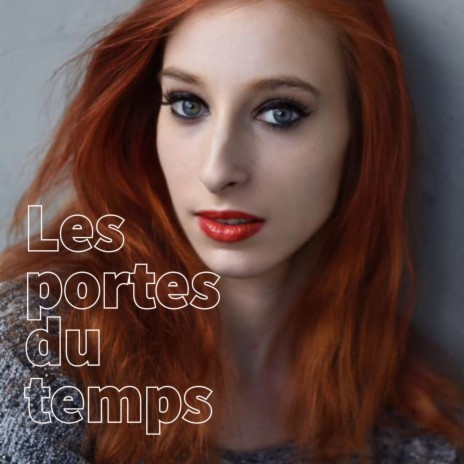 Les portes du temps | Boomplay Music