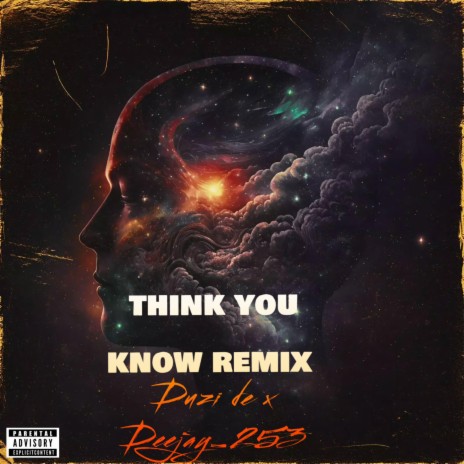 Think you know ft. Deejay_253 | Boomplay Music