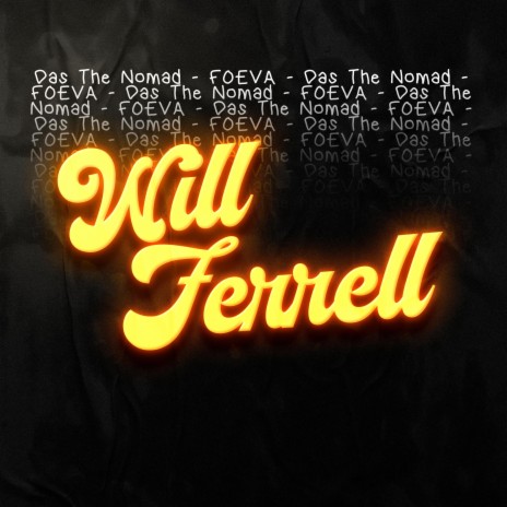 Will Ferrell ft. FOEVA | Boomplay Music