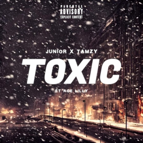 Toxic ft. T.A.M.Z.Y. & Ace Lilly | Boomplay Music