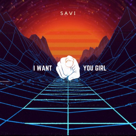 I Want You Girl | Boomplay Music