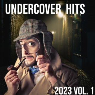 Undercover Hits (2023 Vol. 1)