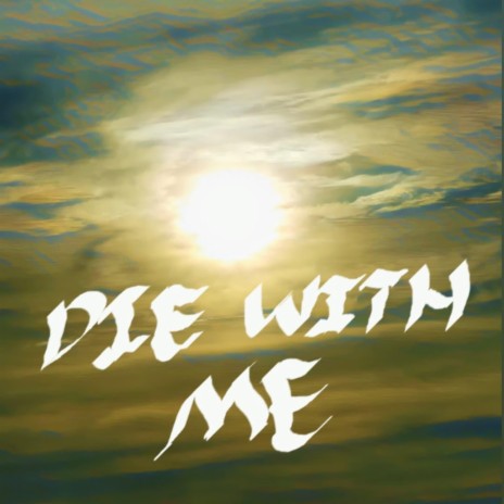 Die With Me 2018 Freestyle | Boomplay Music