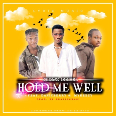 HOLD ME WELL ft. DANICBERRY & MYKEEZY | Boomplay Music