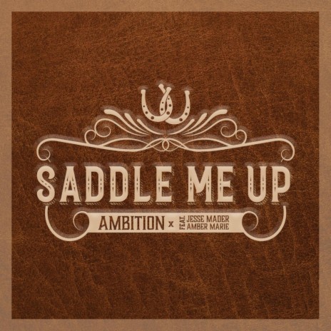 Saddle Me Up ft. Jesse Mader" | Boomplay Music