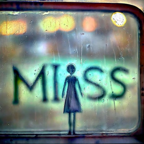 Miss | Boomplay Music