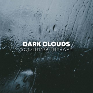 Dark Clouds Soothing Therapy