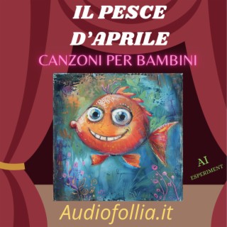 Il pesce d'aprile [canzoni per bambini]