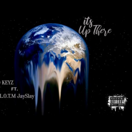 Its Up There ft. L.O.T.M JaySlay | Boomplay Music